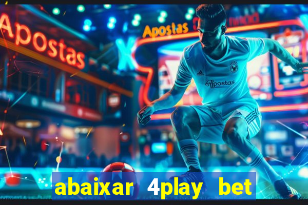 abaixar 4play bet baixar app